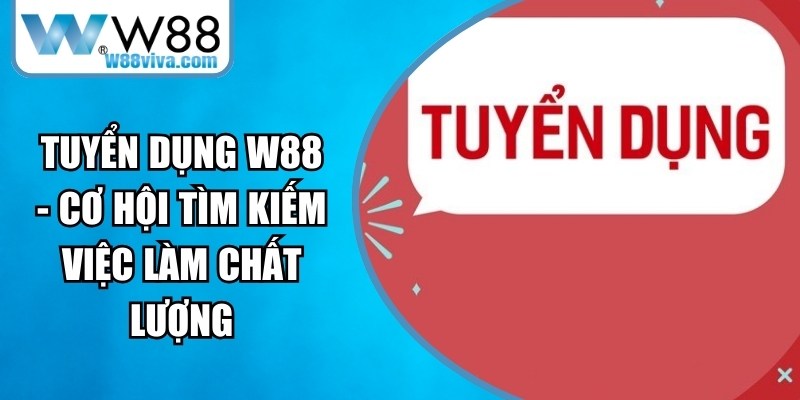 Tuyển Dụng W88